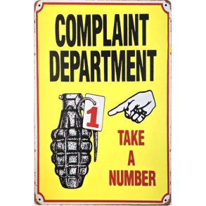 Metall skilt, Complaint Dept.