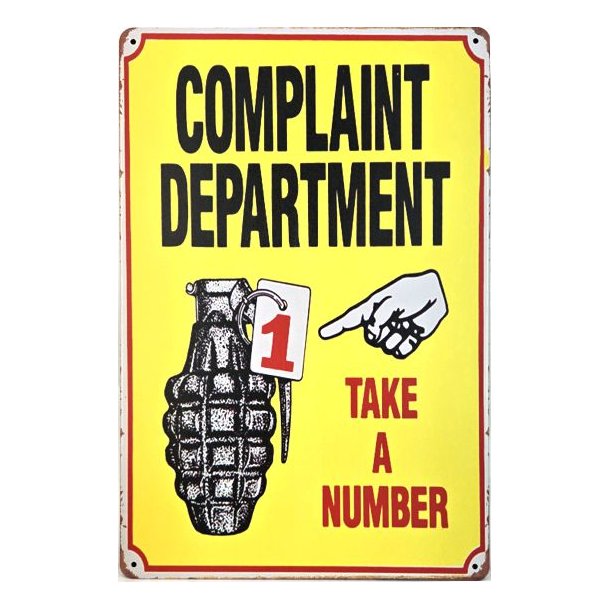 Metall skilt, Complaint Dept.