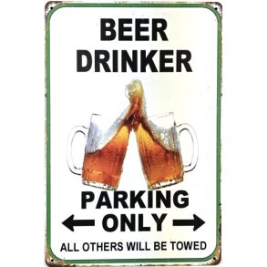 Metall skilt, Beer Drinker Parking