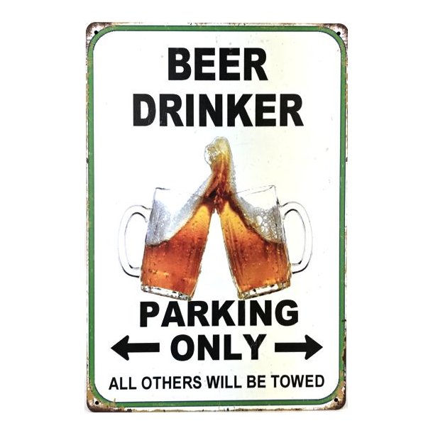 Metall skilt, Beer Drinker Parking